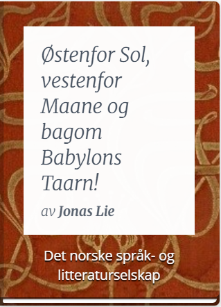 bokselskap's tweet photo. Ny #ebok lagt ut: Jonas Lies siste roman *Østenfor Sol, vestenfor Maane og bagom Babylons Taarn!*, i en tekstkritisk og kommentert utgave ved Petter Aaslestad, utgitt av Det norske språk- og litteraturselskap
https://t.co/9DqmuXFBIy
#lesetips #bokselskap https://t.co/e0TRyyroE1
