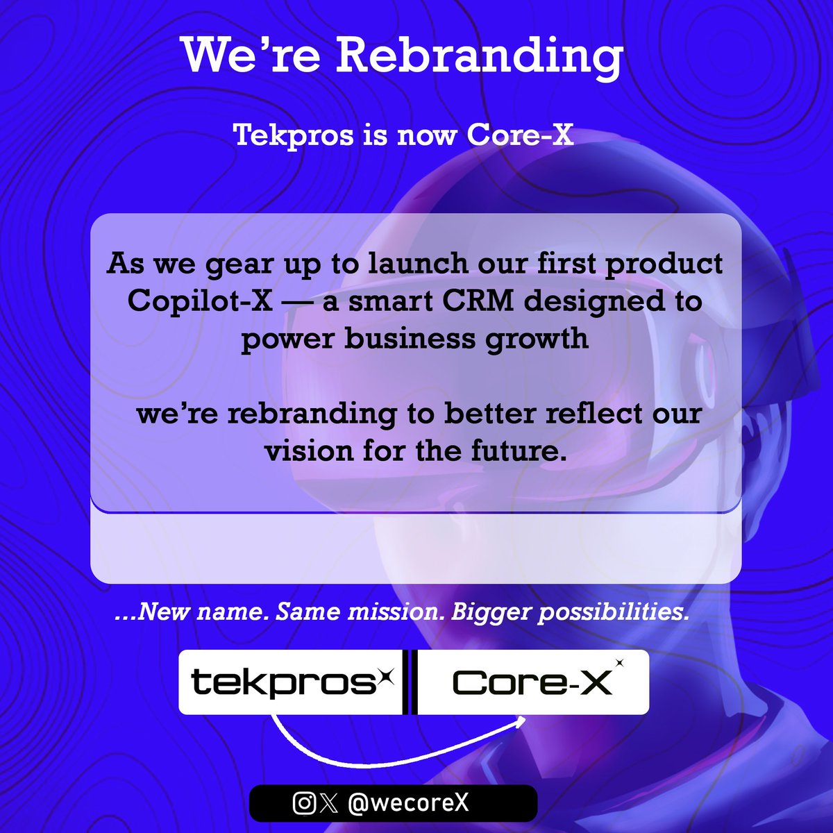 wecoreX's tweet image. Rebranding to better serve you! 🌟 We&apos;re transforming from Tekpros to Core X, and launching Copilot X, a cutting-edge CRM solution. Get ready to take your business to the next level! #CoreX #Rebranding #CopilotX #BusinessGrowth 🚀