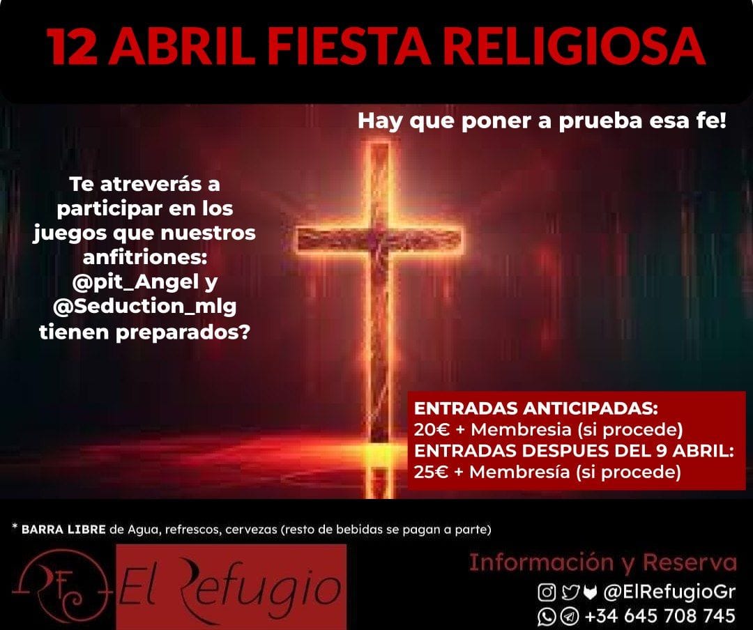 Ven a expiar tus pecados en nuestra fiesta Religiosa y haz realidad todas tus fantasías 
 fetlife.com/events/1746633
**ENTRADAS ANTICIPADAS:**20€+Membresía 
**ENTRADAS DESPUÉS DEL 9 ABRIL:** 25€ +Membresía
Los anfitriones: @pit_angel y @seduction_mlg