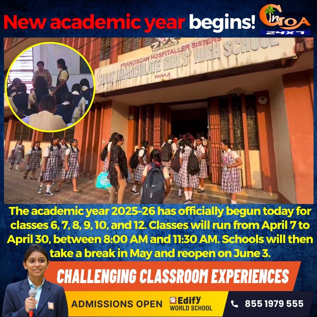 InGoa24x7's tweet image. New academic year begins! The academic year 2025–26 has officially begun today for classes 6, 7, 8, 9, 10, and 12. Classes will run from April 7 to April 30, between 8:00 AM and 11:30 AM. Schools will then take a break in May and reopen on June 3.

#goa #goanews #newacademicyear