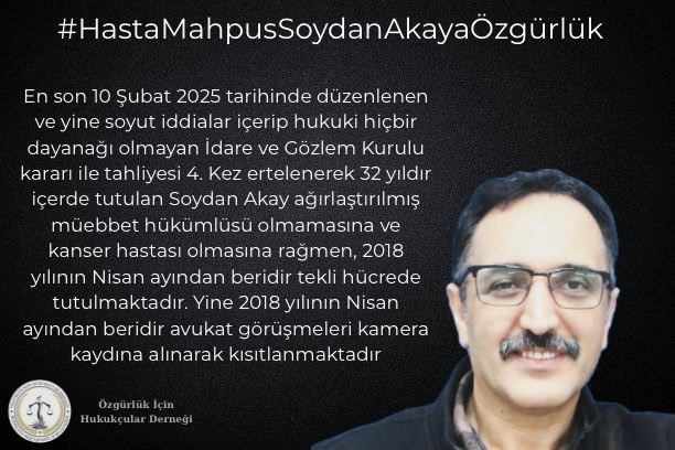 #HastaMahpusSoydanAkayaÖzgürlük