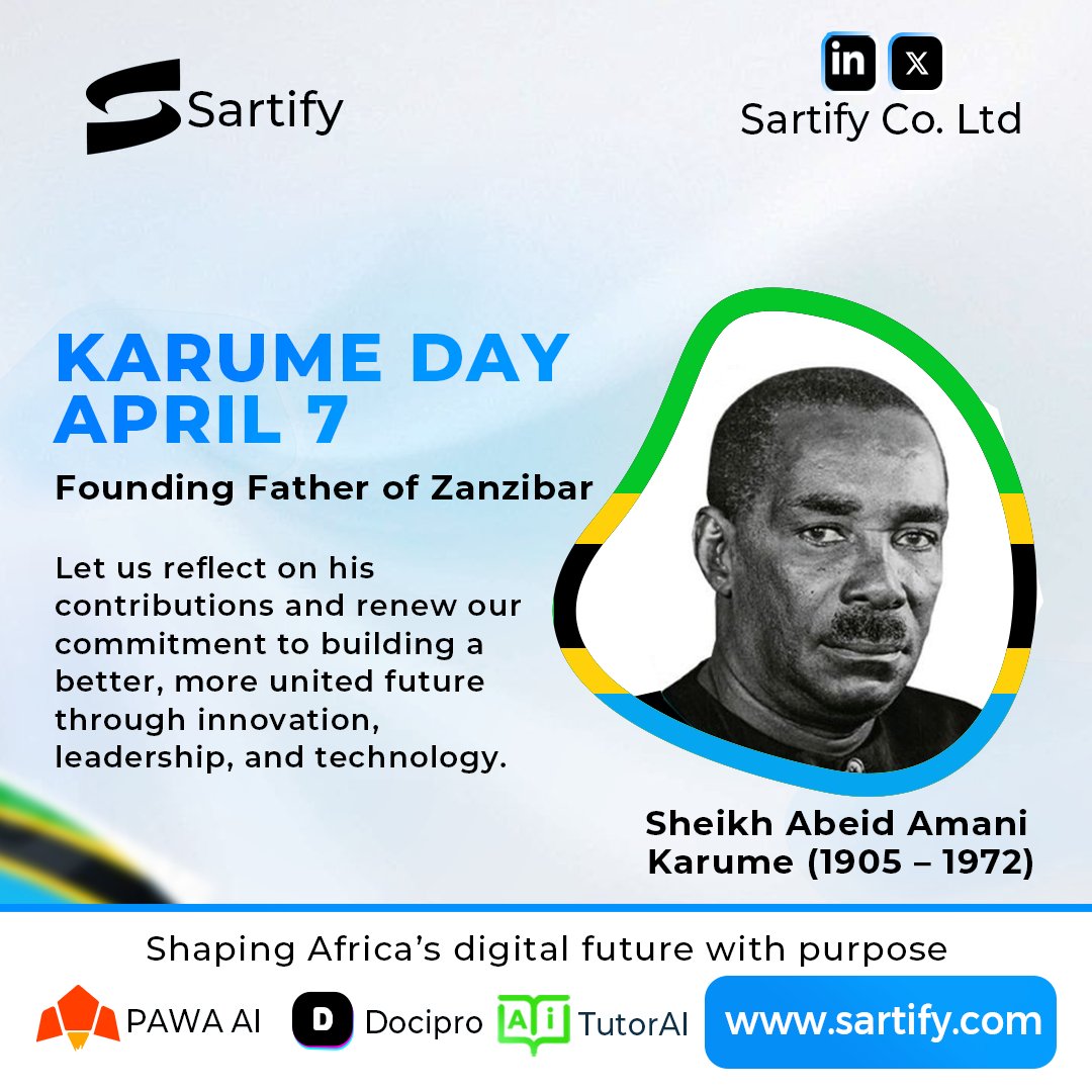 Today April 7 we honor Sheikh Abeid Amani Karume (1905–1972) — Founding Father of Zanzibar and a symbol of unity and leadership.

As we reflect on his legacy, we commit to building a better, tech-driven Africa.

#KarumeDay #Sartify #Zanzibar #DigitalAfrica #TechForGood