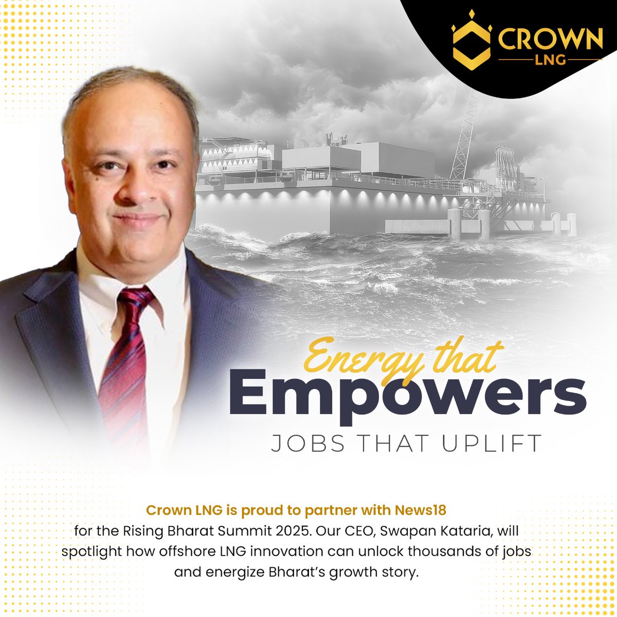 Crown_LNG's tweet photo. Crown LNG is proud to partner with News18 for the #RisingBharatSummit 2025.
Our CEO, Swapan Kataria, will spotlight how offshore LNG innovation can unlock thousands of jobs and energize Bharat’s growth story. @CNNnews18 @CNBCTV18News @ForbesIndia @moneycontrolcom 
#CrownLNG #News18 #JobCreation #EnergyLeadership