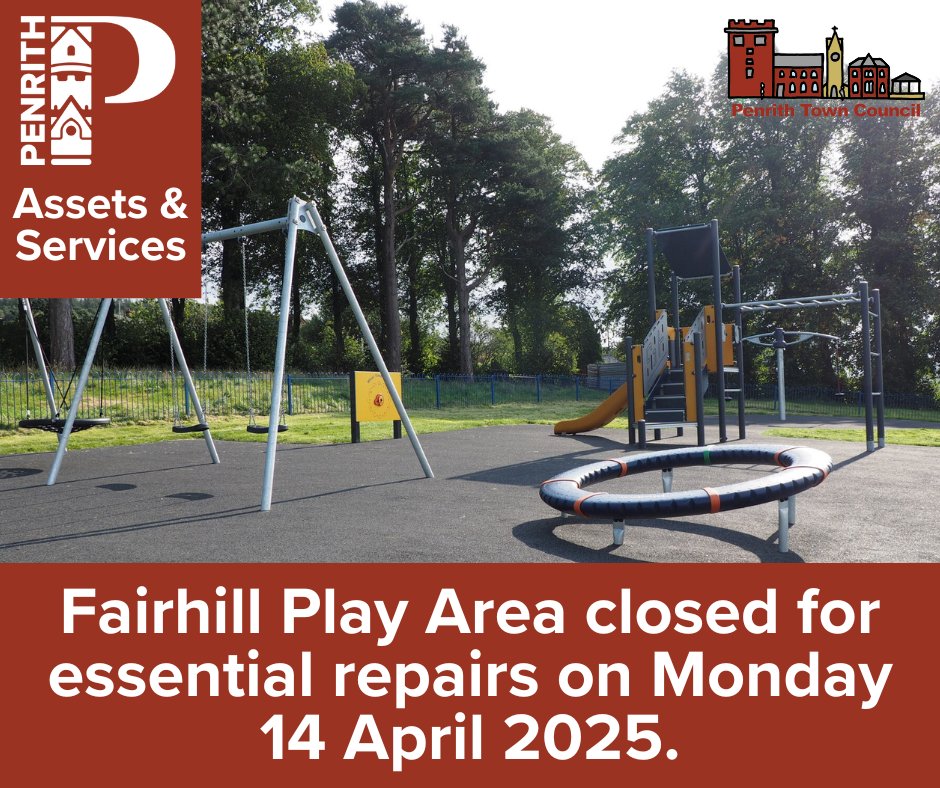 Please note, Fairhill Play Area, managed by Penrith Town Council. will be closed for essential repairs on Monday 14 April 2025.