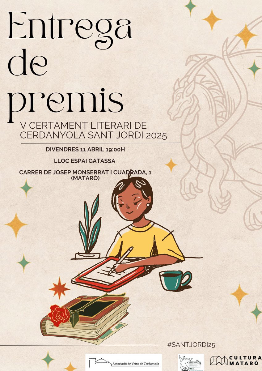 AVdeCerdanyola's tweet image. Entrega dels Premis del V Certamen Literari de Cerdanyola Sant Jordi 25
Divendres,11 d'abril de 2025 19:00h
Lloc:Espai Gatassa
En aquest acte es fara públic els veredictes d les obres guanyadores del V Certamen Literari d Cerdanyola.
Comptarà amb el jurat i els autors premiats