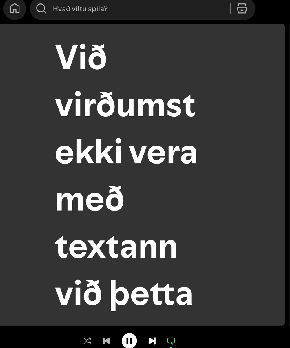 í ljósi umræðunnar uppá síðkastið hvet ég hér með alla ísl artista að henda inn lagatextunum sínum á spotify fyrir fólk sem er að læra íslensku💚get vottað að ég  lærði td portúgölsku á mettíma með því að hlusta mökkmikið á tónlist+lesa textana samtímis🤝