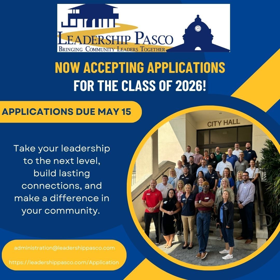 We are inviting emerging and already flourishing community leaders who reside or work in Pasco County to apply for the Leadership Pasco Class of 2026. Applications are available online at leadershippasco.com and are due by May 15, 2025.