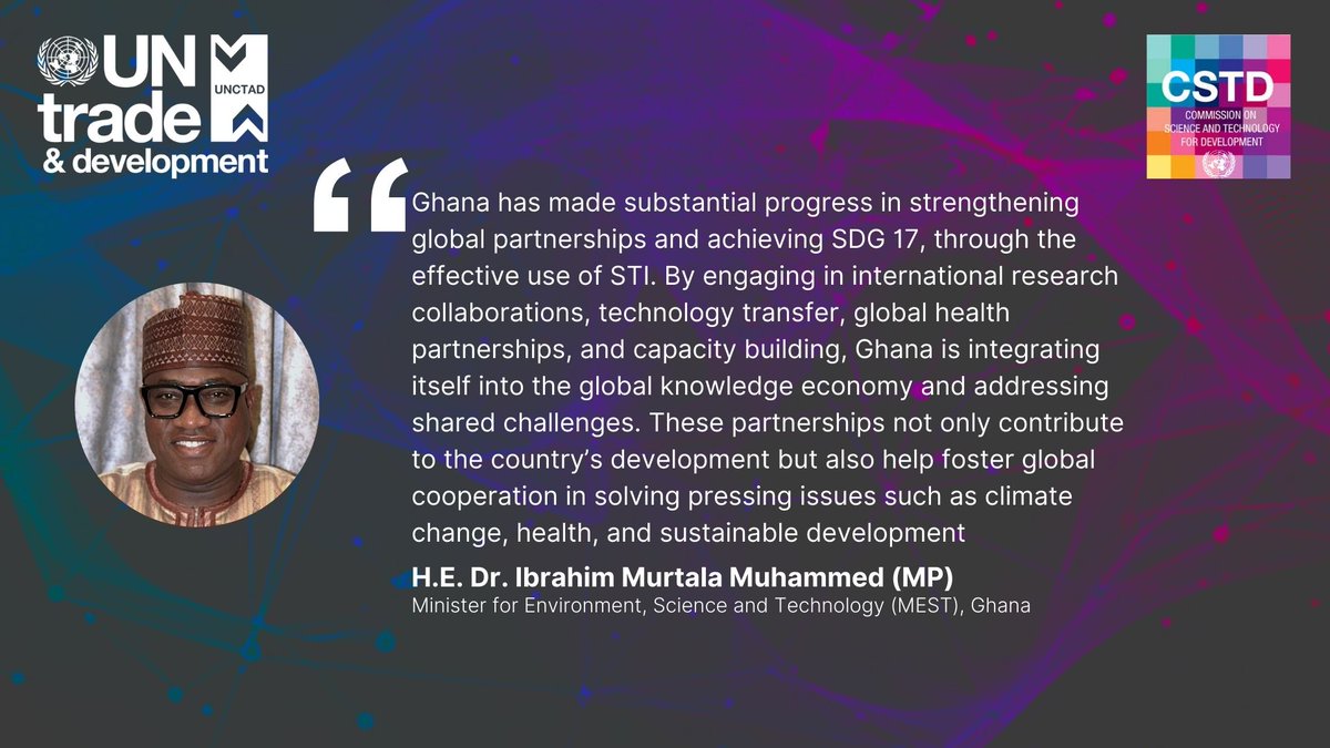 H.E. Mr. Ibrahim Murtala Muhammed, Minister of Environment, Science, Technology &amp; Innovation, Ghana, at #28thCSTD: Ghana advances SDG 17 through #STI, global partnerships, and innovation to tackle climate change, health, and sustainable development. unctad.org/meeting/commis…