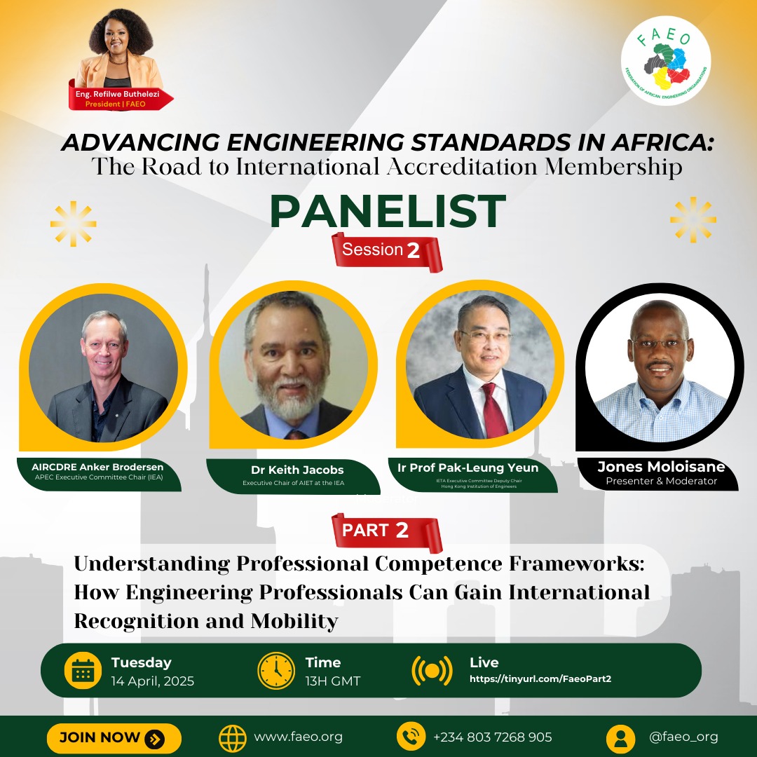 The Federation of African Engineering Organisations is pleased to invite you to the part 2 of their  6-part webinar series on the theme: Advancing Engineering Standards in Africa: The Road to International Accreditation Membership. see details in the attached flyer.