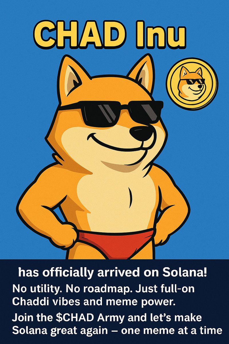 SkKutubudd43475's tweet photo. @WaterxSolana CHAD Inu has officially arrived on Solana!
No utility. No roadmap. Just full-on Chaddi vibes and meme power.
Join the $CHAD Army and let’s take over Solana — one meme at a time!
Buy here: 74n6xw7XqF8FD3Vy63xkopmdd4W2N2D5K1SFHRnKpump
#CHADInu #Solana #memecoin #ChaddiArmy #WAG https://t.co/OQZ5TiPeGG