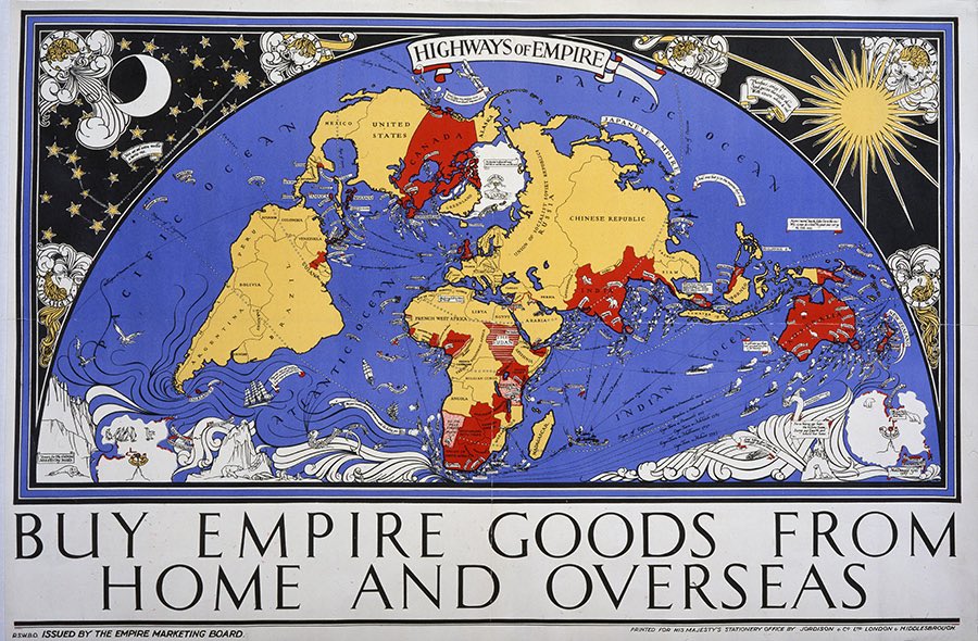 “Buy Empire Goods From Home and Overseas” 

- Empire Marketing Board (1927)