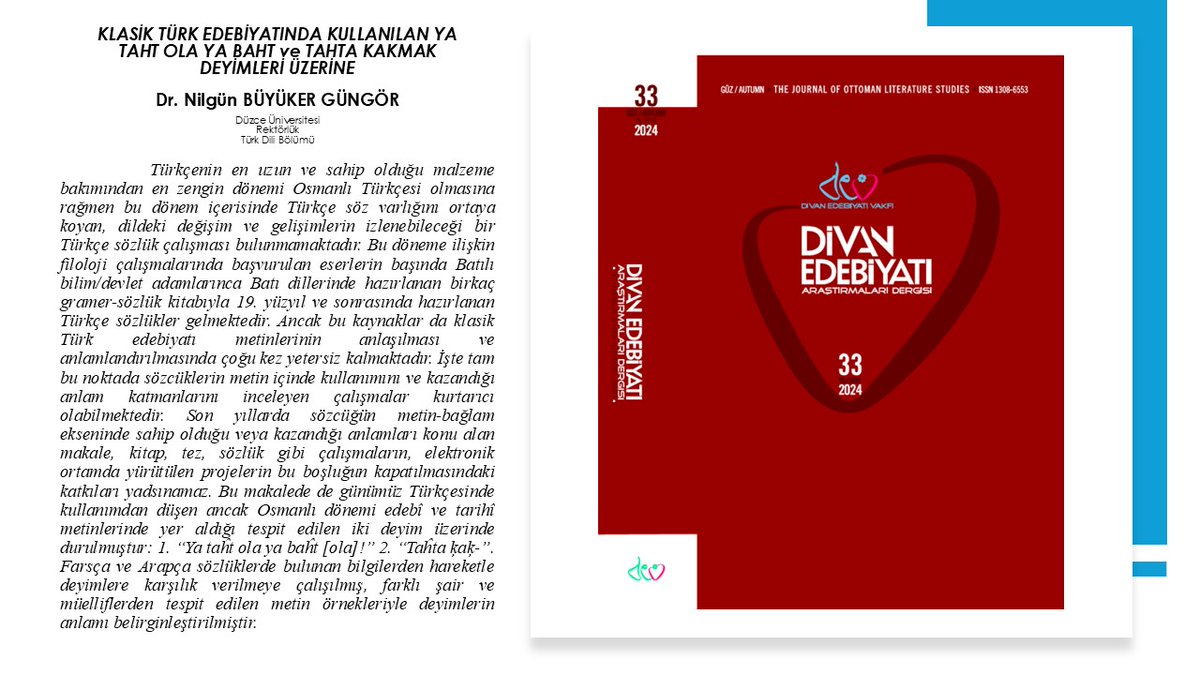KLASİK TÜRK EDEBİYATINDA KULLANILAN YA TAHT OLA YA BAHT ve TAHTA KAKMAK DEYİMLERİ ÜZERİNE 

doi.org/10.15247/devde…

Dr. Nilgün BÜYÜKER GÜNGÖR 

dergipark.org.tr/tr/pub/devderg…
📷