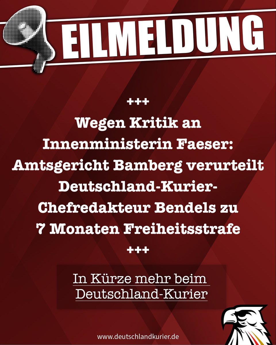 Deu_Kurier's tweet photo. #EILMELDUNG

+++ Wegen Kritik an Innenministerin Faeser: Amtsgericht Bamberg verurteilt Deutschland-Kurier-Chefredakteur Bendels zu 7 Monaten Freiheitsstrafe +++ 

Das Amtsgericht Bamberg (Oberfranken/Bayern) hat am heutigen Montag (07.04.2025) den Herausgeber und Chefredakteur des Deutschland-Kurier (DK), David Bendels, wegen des Vorwurfs der Veröffentlichung einer satirischen und kritischen Fotomontage über Bundesinnenministerin Nancy Faeser (SPD) erstinstanzlich zu einer Freiheitsstrafe von 7 Monaten verurteilt. 

Da Bendels nicht vorbestraft ist, wurde die Strafe zur Bewährung ausgesetzt. Zudem wurde ihm u.a. zur Auflage gemacht, sich bei der geschäftsführenden Bundesinnenministerin schriftlich zu entschuldigen. 

Das Urteil ist noch nicht rechtskräftig. 

Die gemeinhin erkennbar satirische Fotomontage (Meme), die das gestörte Verhältnis der Noch-Bundesinnenministerin Faeser zur Presse- und Meinungsfreiheit kritisch thematisiert, wurde im Februar 2024 auf dem X-Kanal (vormals Twitter) des Deutschland-Kurier veröffentlicht. Innenministerin Faeser hatte daraufhin Strafantrag gegen DK-Chefredakteur David Bendels gestellt. 

DK-Chefredakteur Bendels und seine Anwälte kündigten an, Rechtsmittel einzulegen. 

Bendels erklärte in einer ersten Reaktion auf das Urteil: 

»Wir werden dieses Urteil nicht hinnehmen und uns mit allen juristischen Mitteln dagegen zur Wehr setzen. Der Deutschland-Kurier und ich persönlich werden den gerechten und für den Fortbestand der Demokratie in Deutschland unverzichtbaren Kampf für die Presse- und Meinungsfreiheit entschlossen, stabil und mit aller Konsequenz fortsetzen.«

In Kürze mehr beim Deutschland-Kurier…