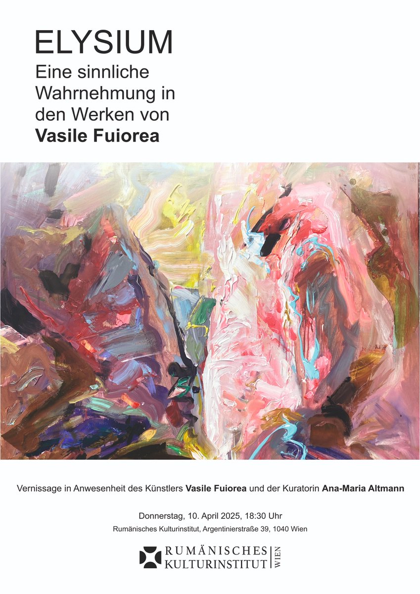 ELYSIUM - Eine Sinneswahrnehmung in den Werken von Vasile Fuiorea 
Vernissage: Donnerstag, 10. April, 18:30 Uhr, unter Beteiligung des Künstlers und der Kuratorin Ana-Maria Altmann 
Im RKI Wien
Ausstellung: 10. April bis 9. Mai