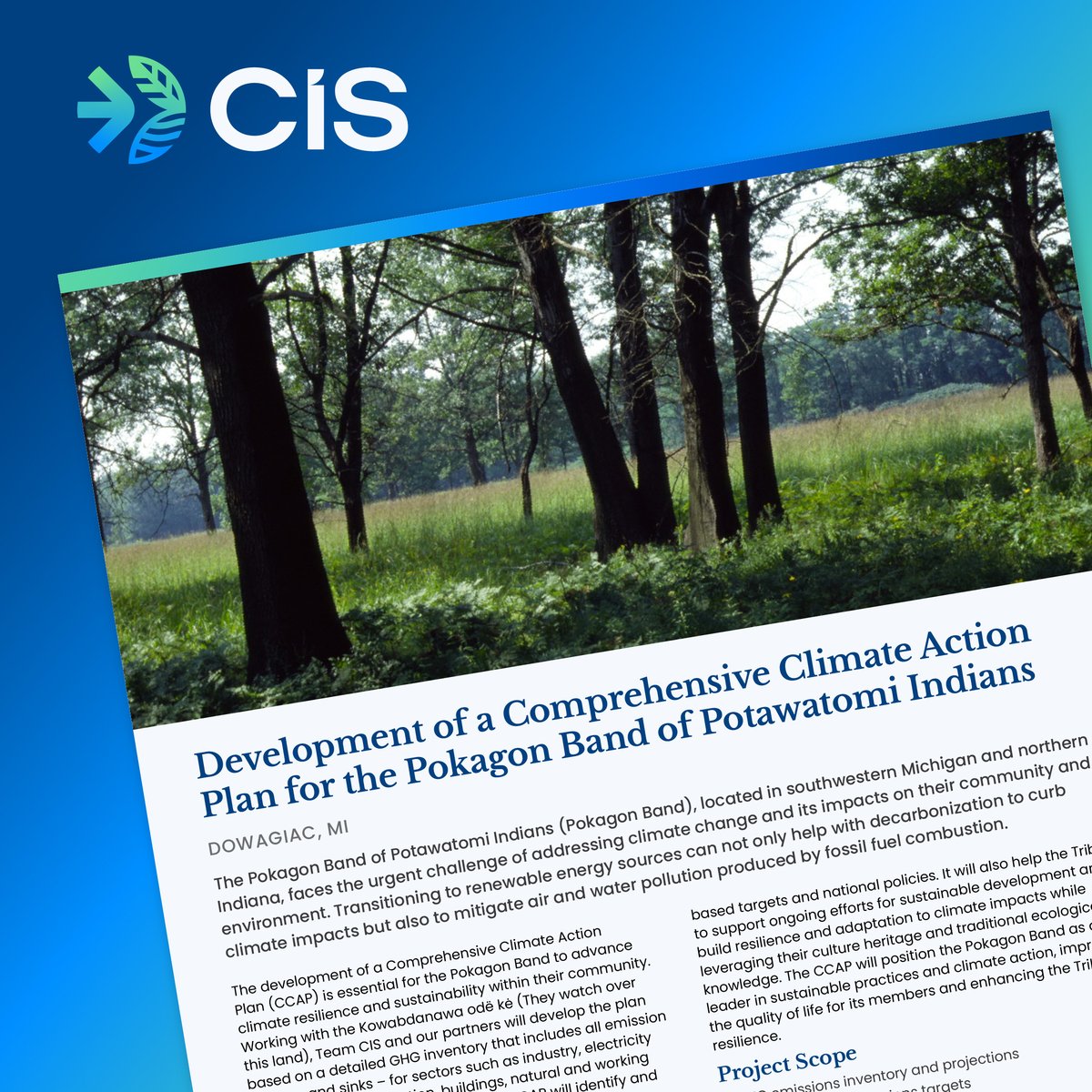 <a href="/NatureBasedCIS/">CIS, LLC</a> is supporting the Pokagon Band of Potawatomi Indians in developing a Comprehensive Climate Action Plan to advance climate resilience and sustainability within the Band’s jurisdiction.

Team CIS is developing the plan based on a detailed GHG inventory that includes