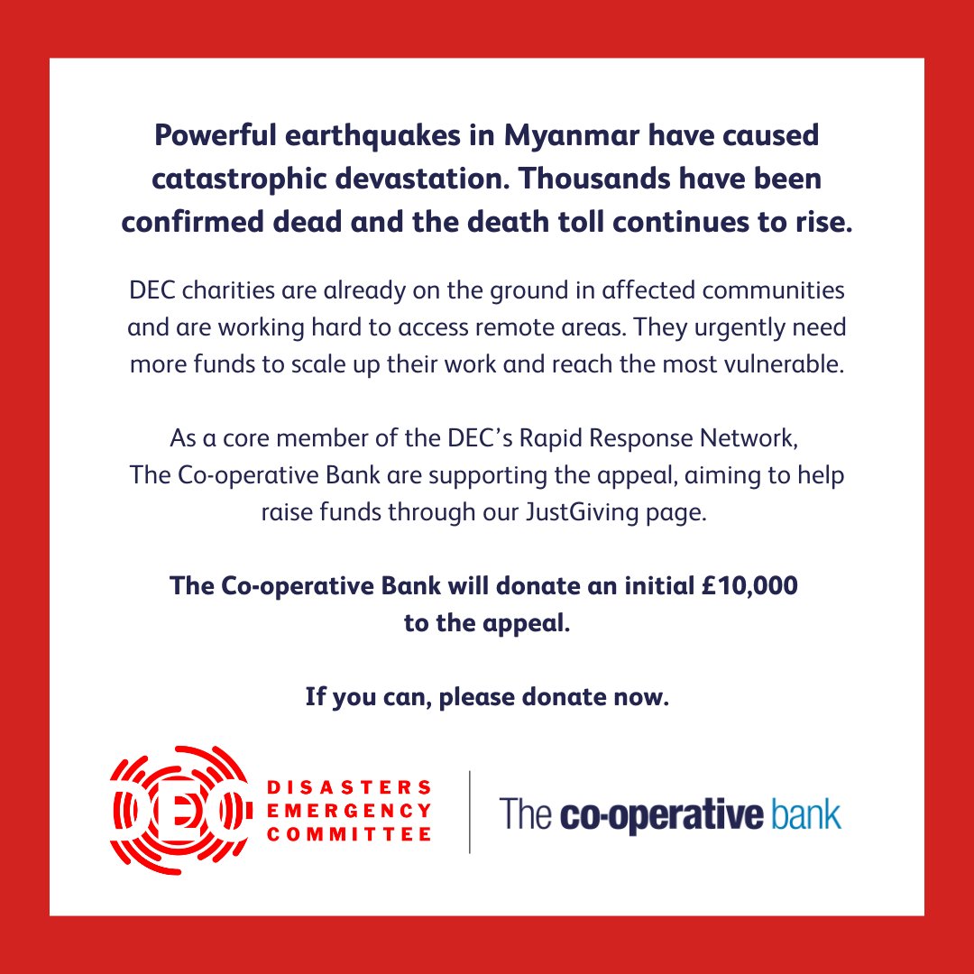 Powerful earthquakes in Myanmar have caused catastrophic devastation. As a core member of the @DECappeal Rapid Response Network, The Co-operative Bank is raising money to help DEC charities reach survivors.

If you can, please donate now: justgiving.com/page/the-co-op…