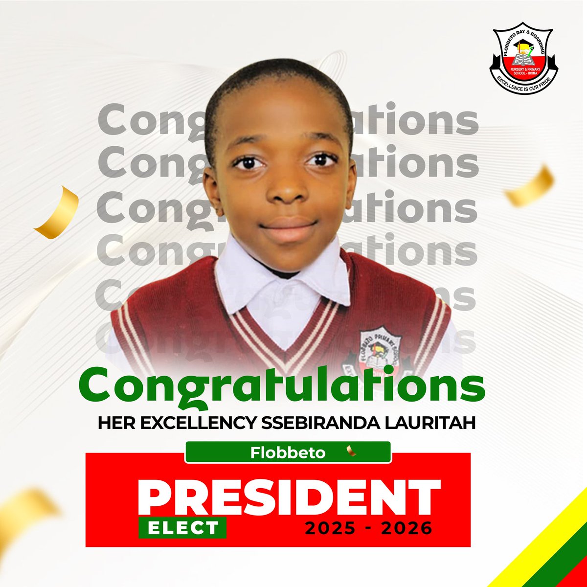 Leadership begins with courage, vision, and the heart to serve.

We extend our heartfelt congratulations to Her Excellency Ssebiranda Lauritah on being elected President of Flobbeto Nursery and Primary School Hoima (2025–2026).

#FlobbetoPresidentElect
#FlobbetoVoted2025