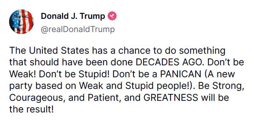 JUST IN - Trump, minutes before US markets open: "Don't be Weak! Don't be Stupid! Don't be a PANICAN..."