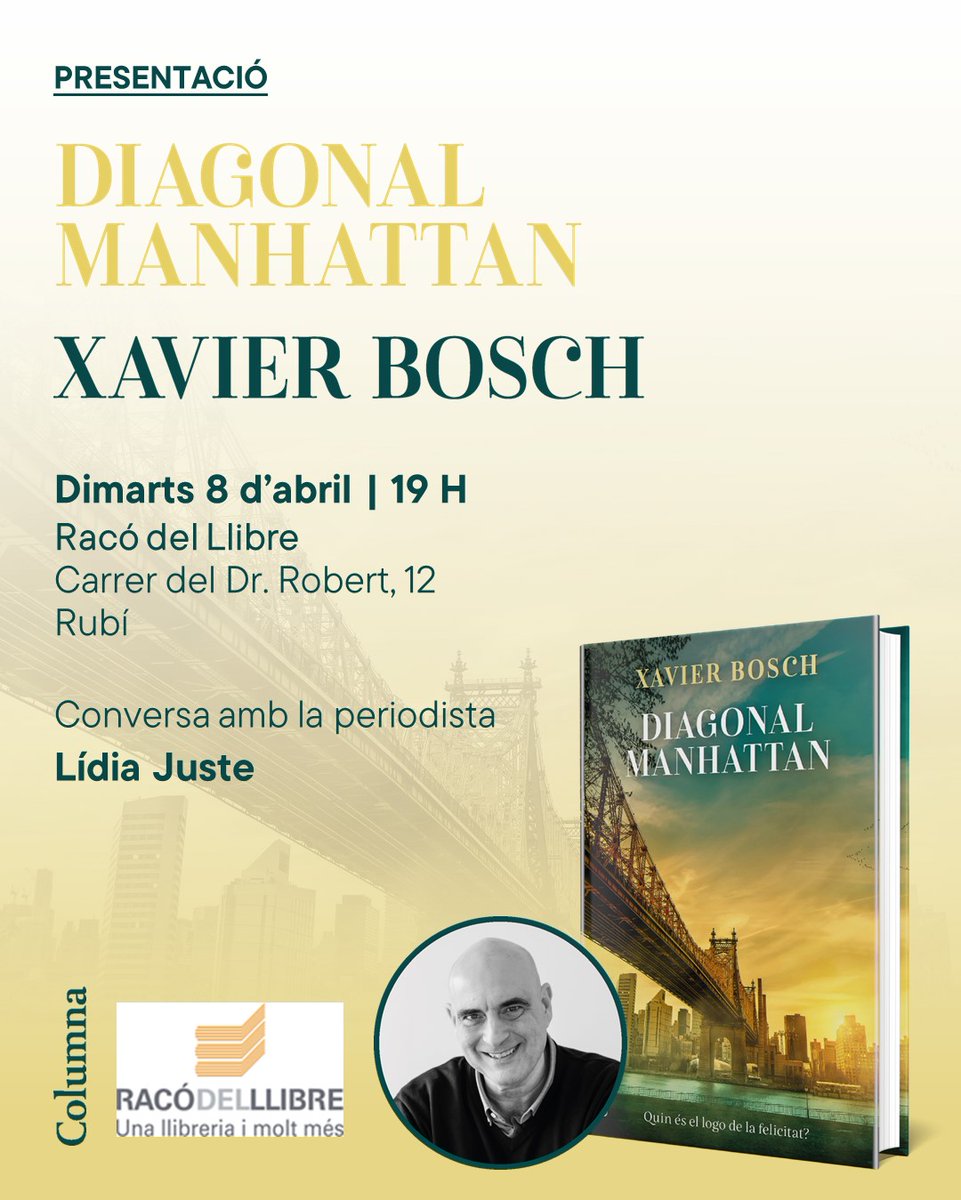 Columna (@columnaedicions) on Twitter photo 📅🌆 Aneu planificant la vostra agenda! <a href="/xavierbosch/">Xavier Bosch</a> presenta el seu nou llibre, #DiagonalManhattan:
⌚ Dimarts 8 d'abril - 19h
📍 Al <a href="/RacodelLlibre/">El Racó del Llibre</a>, #Rubí
🗣 Conversa amb Lidia Juste
📘No us ho perdeu!
<a href="/Grup62/">Grup62</a> 📅🌆 Aneu planificant la vostra agenda! <a href="/xavierbosch/">Xavier Bosch</a> presenta el seu nou llibre, #DiagonalManhattan:
⌚ Dimarts 8 d'abril - 19h
📍 Al <a href="/RacodelLlibre/">El Racó del Llibre</a>, #Rubí
🗣 Conversa amb Lidia Juste
📘No us ho perdeu!
<a href="/Grup62/">Grup62</a>