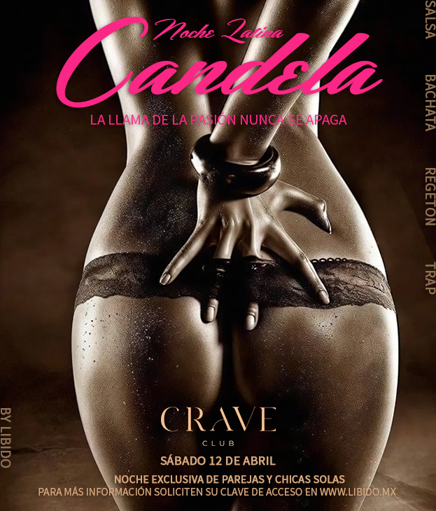 Crave estará que arde esa semana con dos fiestas que no se pueden perder. 

VIERNES 11 DE ABRIL / SURRENDER
Una noche para entregarse al placer y descubrir un mundo de posibilidades y fantasías por cumplir. 

ACCESO A PAREJAS, CHICAS Y CHICOS.

SÁBADO 12 DE ABRIL / CANDELA
Una