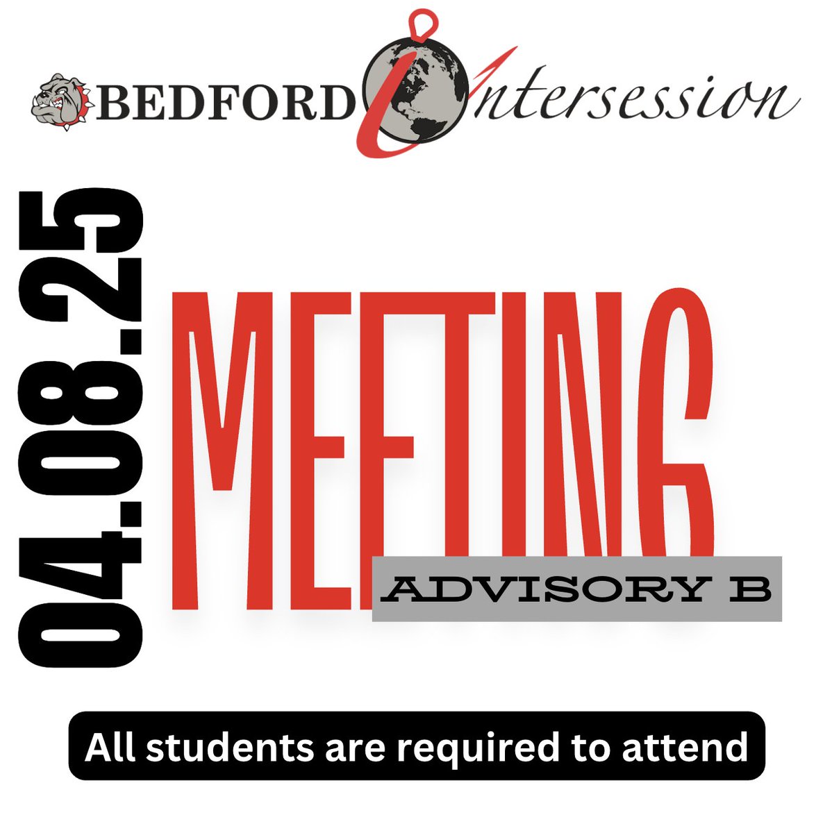 Intersession meeting tomorrow 04.08.25 during Advisory B