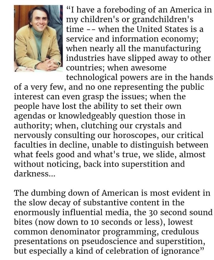 Sagan made a prediction in his 1995 book about the economy, ignorance, public interest, and the dumbing down of America.