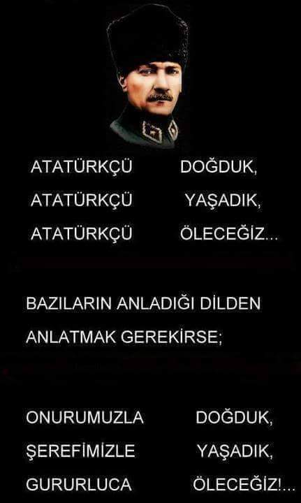 Atatürkçü doğduk, Atatürkçü yaşadık, Atatürkçü öleceğiz