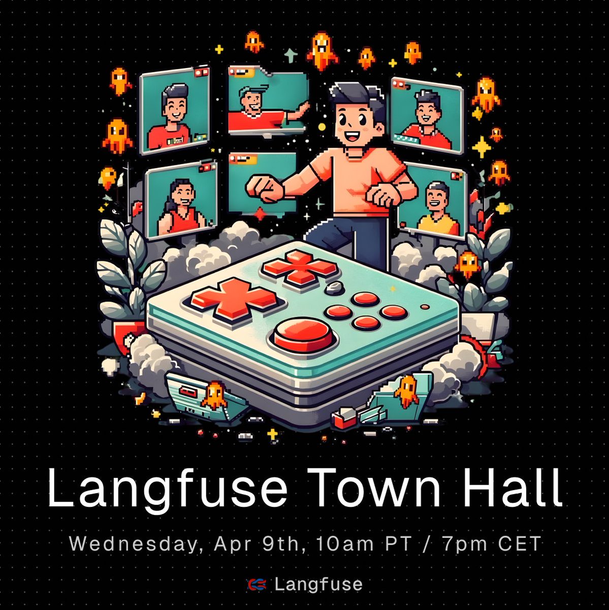 ⏰ @Langfuse Town Hall on Wednesday!

@Marcklingen will demo our newest features and share our roadmap for Q2. Afterward, we'll have lot's of time for Q&amp;A.

𝗪𝗵𝗲𝗻: Wed, Apr. 9th, at 10am PT / 7pm CET
𝗪𝗵𝗲𝗿𝗲: Virtually on Google Meet
𝗦𝗶𝗴𝗻 𝘂𝗽: lu.ma/6ba9aueo