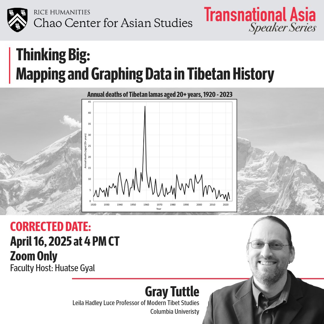 📢  CORRECTED DATE! 📢
Join us as Gray Tuttle from Columbia University, presents "Thinking Big: Mapping and Graphing Data in Tibetan History."
📅 April 16, 2025
🕔 4:00 PM
📍 Online Only via Zoom
🔗 loom.ly/to6VMvs
====
#RiceAsianStudies #RiceHumanities #RiceUniversity