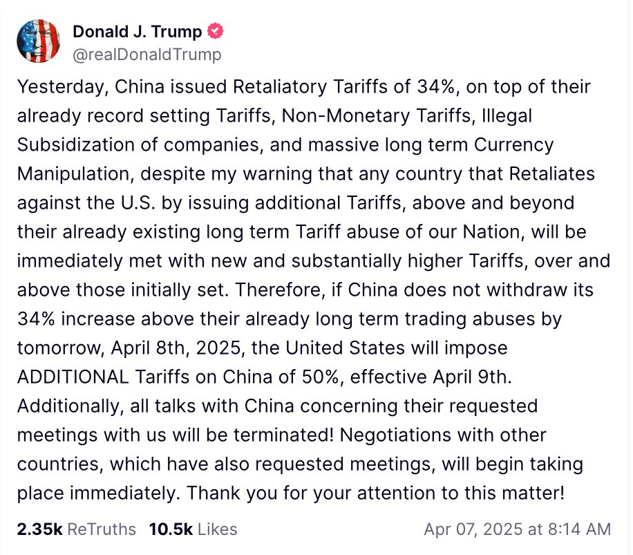 BREAKING 

President Trump is threatening to slap an additional 50% tariff on China if it does not withdraw its retaliatory 34% tariff on the United States.

This would mean US tariffs on China would be 104%.