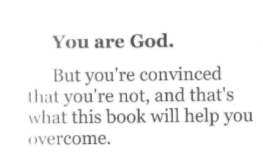 you are god. we all are. you are the creator of your reality. read more. any push back on my statement?