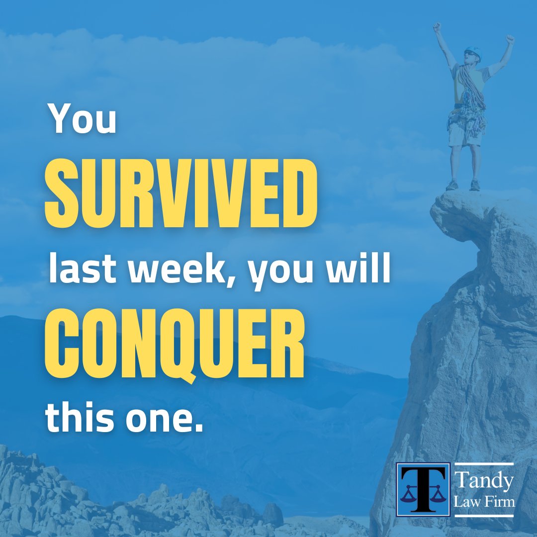 TandyLawFirm's tweet image. New week, new opportunities! 💪 Keep pushing forward—you’ve got this! #MondayMotivation #ConquerTheWeek #TandyLawFirm