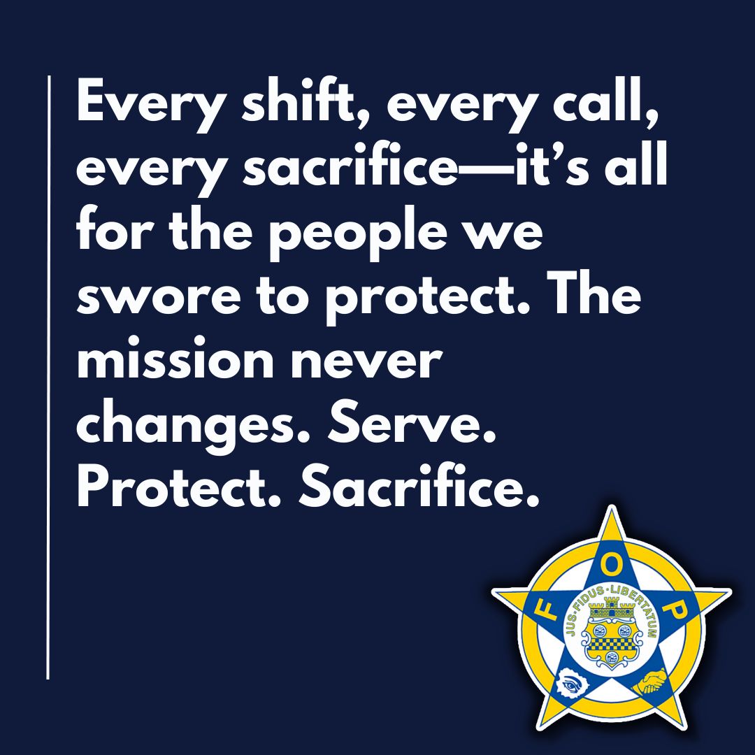 The mission is clear. The sacrifice is real. And we wouldn’t have it any other way. #ServeProtectSacrifice #MissionFirst #HonorTheOath #FOP #NFOP #FOPStrong #FOPFamily #HoldTheLine #BlueFamily