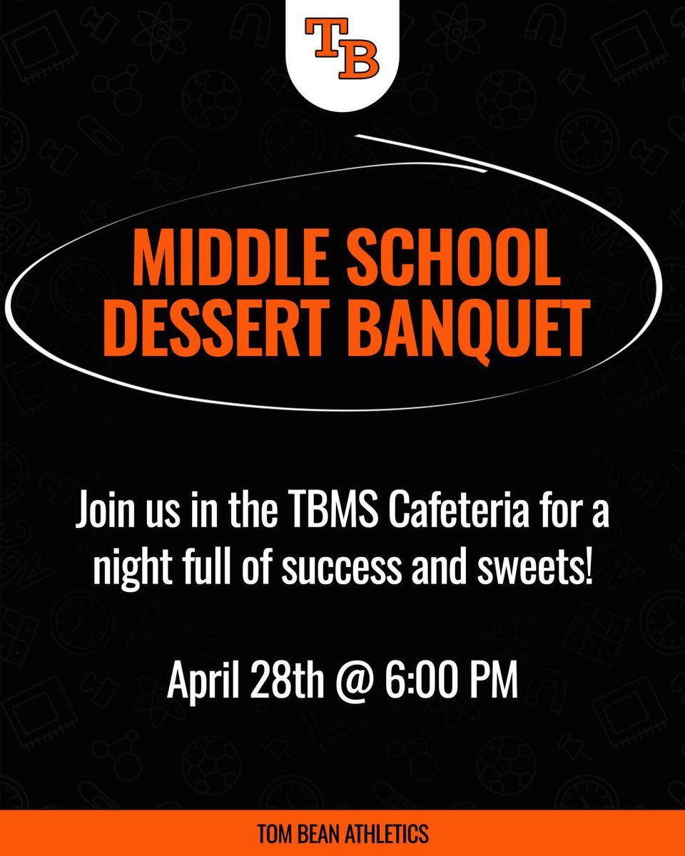 Clear your calendars and come help us highlight our TBMS student-athletes at this year's Dessert Banquet!

📆 April 28, 2025
⏰ 6:00 PM
📍 Tom Bean Middle School Cafeteria