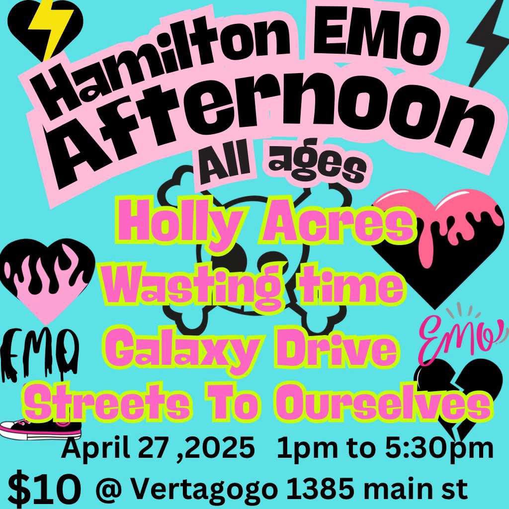 We return to Hamilton at Vertagogo for our first afternoon, all ages show on April 27th with Holly Acres, Galaxy Drive and Streets To Ourselves! 🔥🔥🔥
