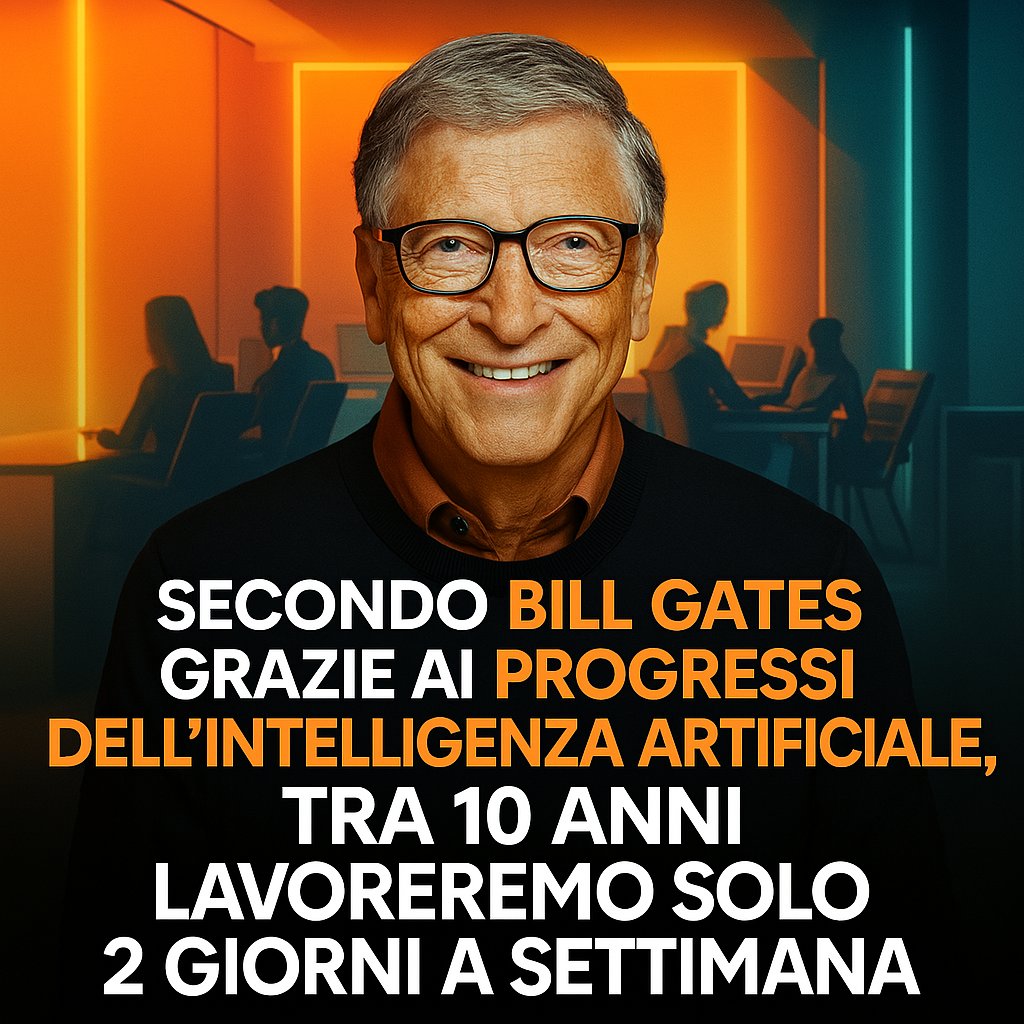 VitaSmartTech's tweet photo. In futuro lavoreremo solo due giorni a settimana?
Secondo Bill Gates, grazie ai progressi dell’intelligenza artificiale, nei prossimi 10 anni il nostro modo di lavorare cambierà radicalmente.
L’AI ci darà anche più tempo libero, più efficienza e nuove opportunità per vivere. https://t.co/Gxk2UcnSdj