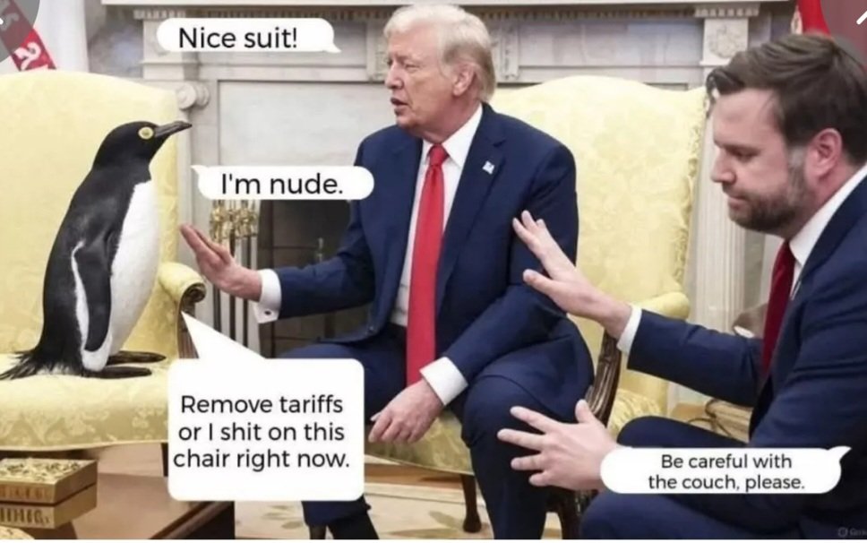 Trump, kendine has "bilgeliğiyle" Avustralya'nın ıssız bölgelerinden Heard ve McDonald Adaları'na yüzde 10'luk gümrük vergisi getirdi. Bu adalar, yalnızca penguenlere ve foklara ev sahipliği yapıyor. 
Trump ABD'de sosyal medyada alay konusu oldu. #PenguinsAgainstTrump