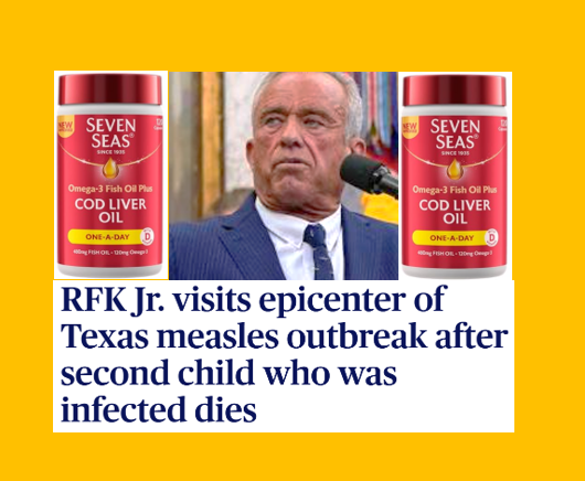bennel62's tweet image. #GETMEREWRITE: #Codliveroil #salesman @RobertKennedyJr conducts a #masterclass in #hubris during #Texas visit #Measles  paulsnewsline.blogspot.com/2025/04/get-me…