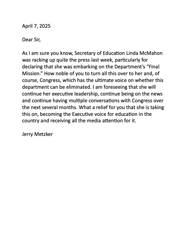Weekly letter to the White House <a href="/realDonaldTrump/">Donald J. Trump</a> <a href="/EDSecMcMahon/">Secretary Linda McMahon</a>