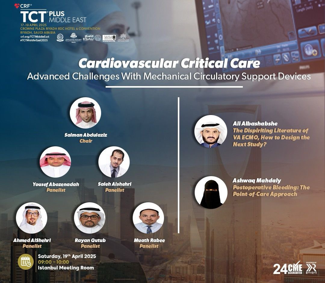 This is where innovation, expertise &amp; collaboration come together to redefine the future of CV critical care

From ECMO to LVADs, from sedation strategies to neurocognitive challenges 

<a href="/TCT_ME_/">TCTME+</a> is where the brightest minds in CV  critical care come together

<a href="/crfheart/">Cardiovascular Research Foundation</a> <a href="/al_almay/">Dr.Abdulrahman Asiri د.عبدالرحمن الألمعي</a>