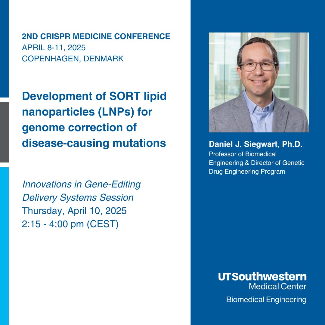 UT Southwestern Biomedical Engineering (@utswbme) on Twitter photo Professor Daniel Siegwart, Ph.D., (<a href="/DJSiegwart/">Daniel Siegwart</a>) will present on the development of SORT lipid nanoparticles (LNPs) for genome correction at #CRISPRMED25 on Thursday, April 10 in Copenhagen, Denmark during the Innovations in Gene-Editing Delivery Systems session. Professor Daniel Siegwart, Ph.D., (<a href="/DJSiegwart/">Daniel Siegwart</a>) will present on the development of SORT lipid nanoparticles (LNPs) for genome correction at #CRISPRMED25 on Thursday, April 10 in Copenhagen, Denmark during the Innovations in Gene-Editing Delivery Systems session.