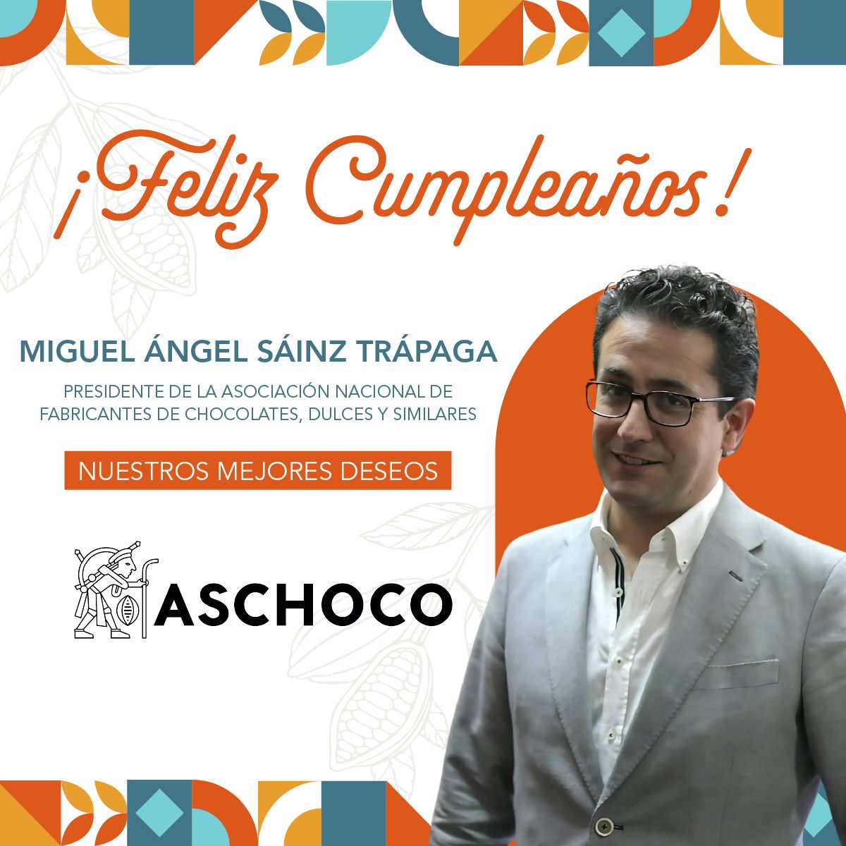Desde la ASCHOCO, extendemos una calurosa felicitación a nuestro presidente Miguel Ángel Sáinz – Trápaga Matute, por su cumpleaños. 🥳  
Gracias por la pasión y visión que día a día nos inspira. ¡Feliz cumpleaños!  🎉