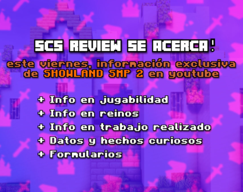 SupraCraftNET's tweet image. ✨&apos;&apos;LA SCS REVIEW&apos;&apos; Donde sacaremos a la luz mucha información nueva sobre #showlandsmp.✨

SÉ ATENTO! 🚨
