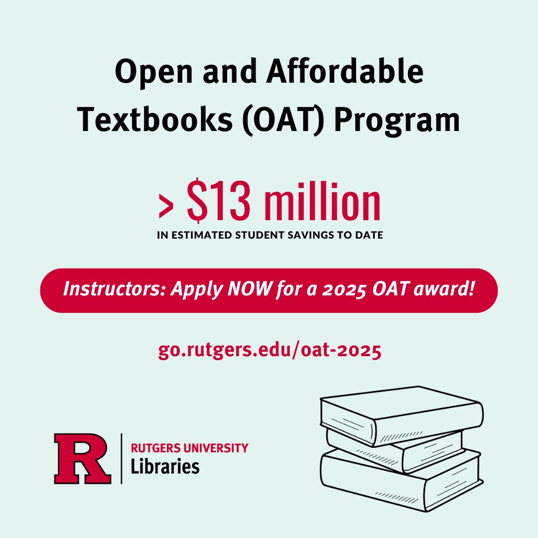 ⌛ Apply now 👇 for the Open and Affordable Textbooks Program!

go.rutgers.edu/oat-2025

🗓️ April 11 is the deadline for the Course Redesign Award

🗓️ April 25 is the deadline for the Authoring Award