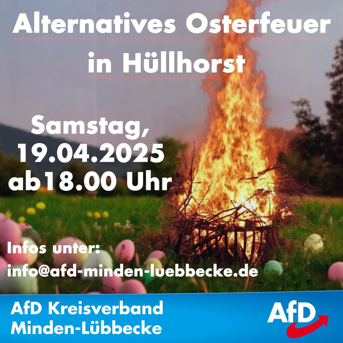 LandwehrAfD's tweet photo. Einladung zum Alternativen Osterfeuer des AfD Kreisverbands Minden-Lübbecke

Anmeldungen sind  per E-Mail unter info@afd-minden-luebbecke.de möglich. Mit der Anmeldebestätigung wird die Adresse und weitere Infos übersendet.

#afd #huellhorst #luebbecke #stemwede #petershagen https://t.co/FmrAKASQzn