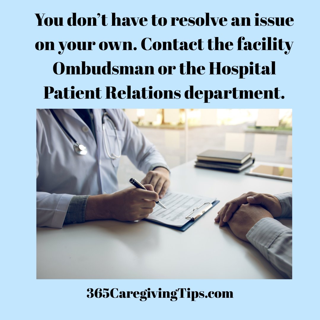 You don't have to resolve an issue on your own. If your loved one is in a facility and there are problems not being addressed, contact the Ombudsman. In the hospital? Contact the Patient Relations Dept for help. This is another member of your team! #caregivingteam