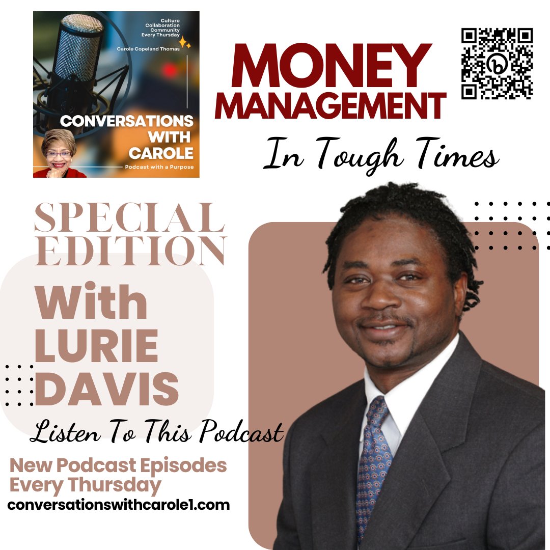 My Latest Podcast: conversationswithcarole1.com WATCH YOUR MONEY! In this powerful and practical episode, Carole sits down with Lurie Davis, founder of Lurie Davis Wealth Management, to talk straight about financial survival and long-term strategy during tough  times.