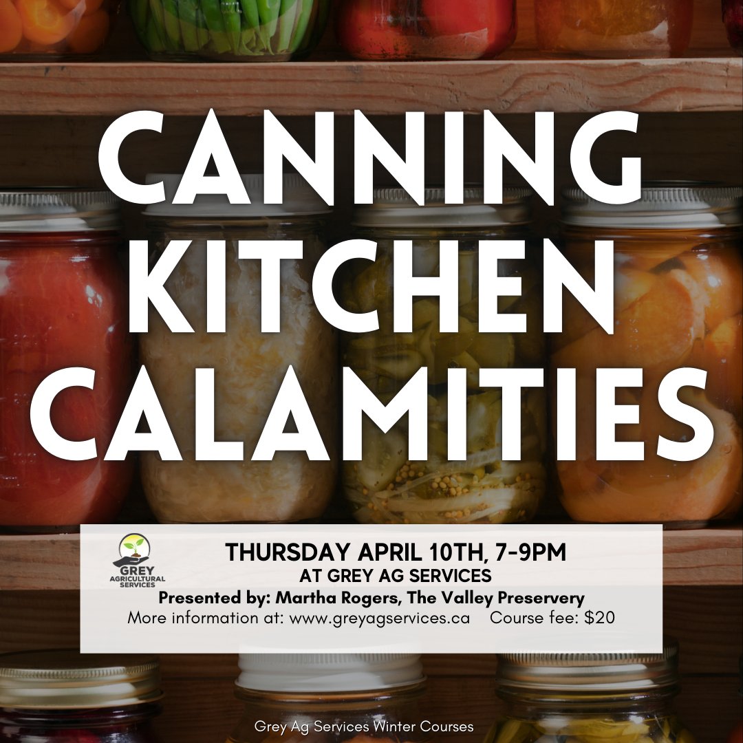GreyAgServices's tweet image. Three days away!!
Have you ever had a Canning Kitchen Calamity? We&apos;ve all been there! Join us at Grey Ag Services to share stories and discuss how to avoid issues in the future! 
Email info@greyagservices.ca to register.