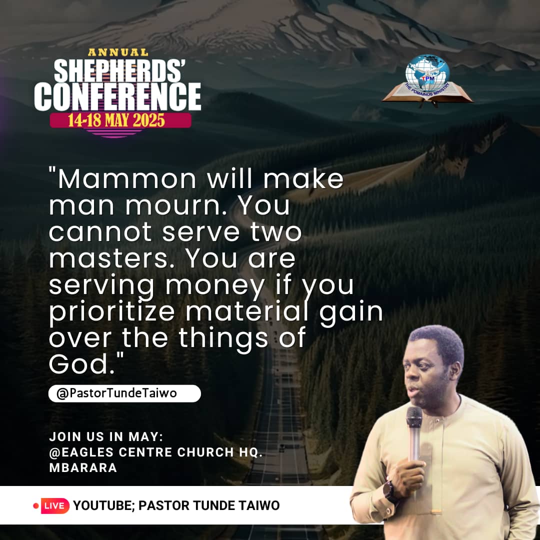 PstTundeTaiwo's tweet photo. Mathew 6:24 "No one can serve two masters. Either you will hate the one and love the other, or you will be devoted to one and despise the other. You cannot serve both God and money."

#Shepherdsconference
#May2025
#RegisterNow 

https://t.co/R4Asq139xt https://t.co/2zMd5rc6Lh