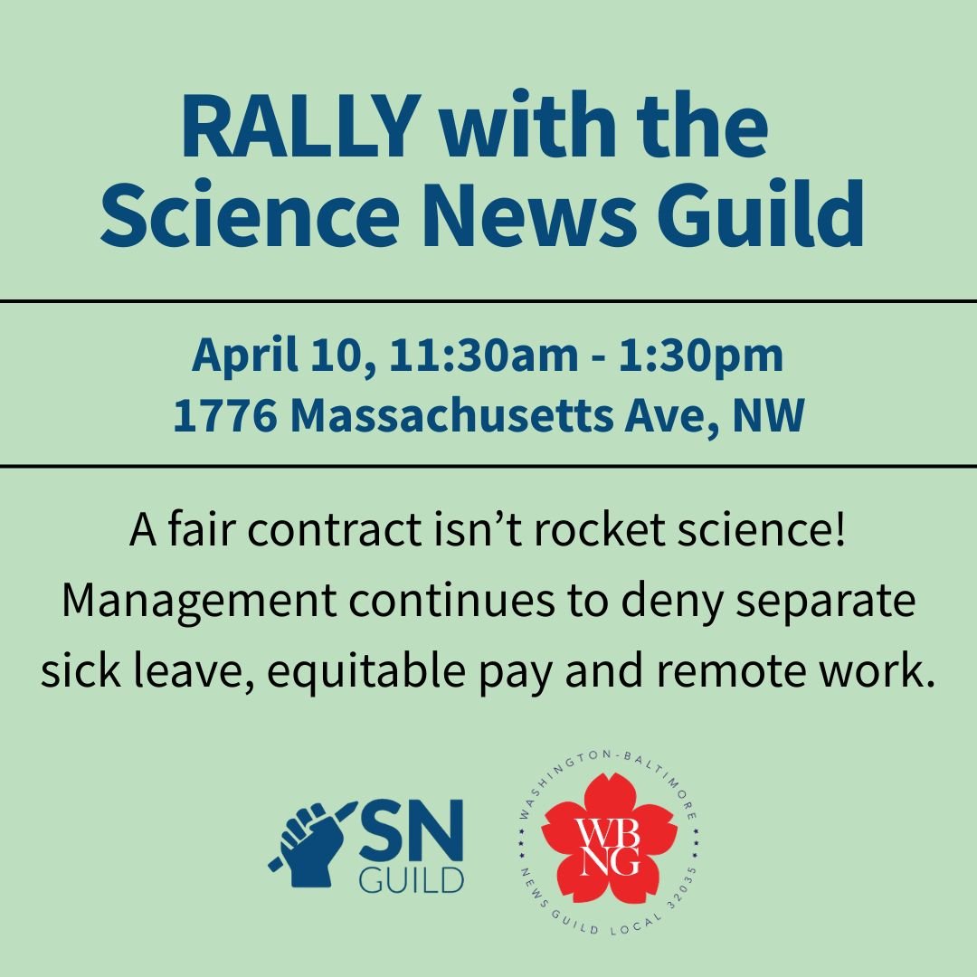 Science News Media Guild (@snmediaguild) on Twitter photo We’re rallying on Thursday, April 10th to raise awareness about our fight for a fair contract! We’ve been negotiating with <a href="/Society4Science/">Society for Science</a> for nearly a year and we’re not happy with the progress made. A fair contract shouldn’t be rocket science! Please spread the word! We’re rallying on Thursday, April 10th to raise awareness about our fight for a fair contract! We’ve been negotiating with <a href="/Society4Science/">Society for Science</a> for nearly a year and we’re not happy with the progress made. A fair contract shouldn’t be rocket science! Please spread the word!